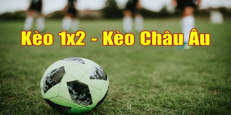 Tóm tắt chung về khái niệm kèo châu Âu