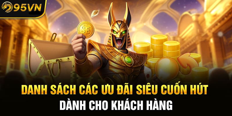 Vô vàn ưu đãi khủng được thương hiệu cung cấp